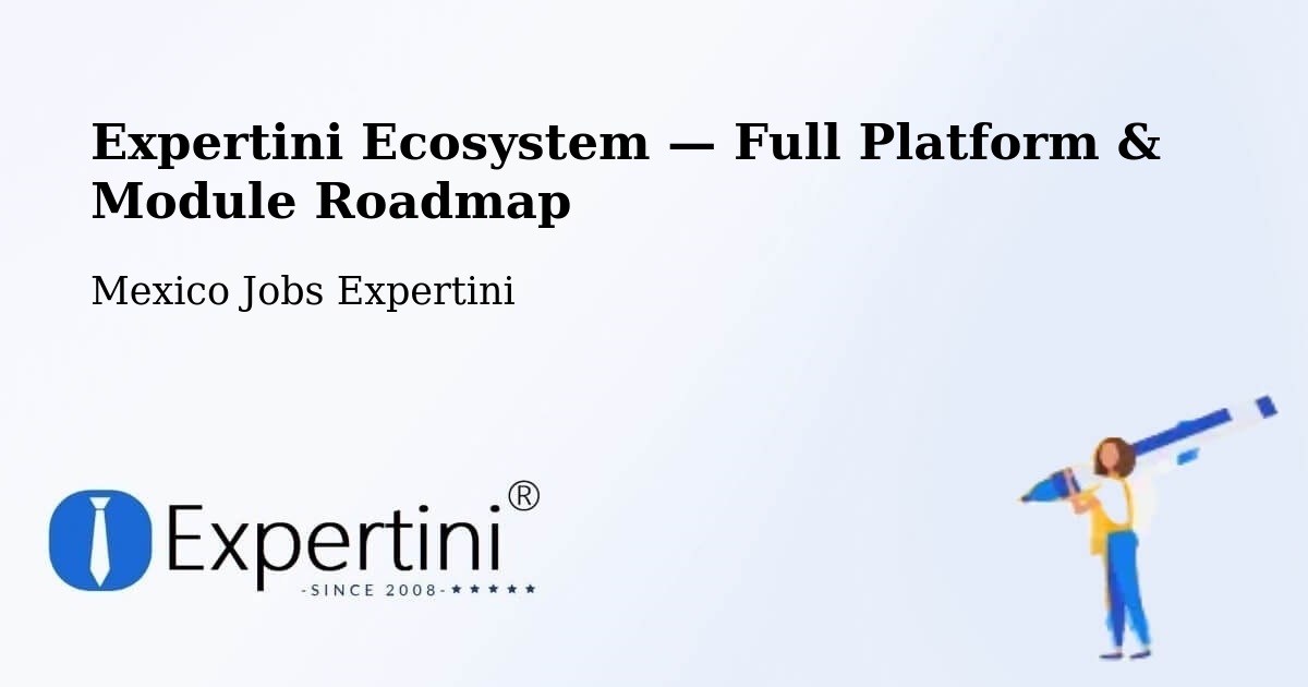 Expertini Ecosystem — Full Platform & Module Roadmap – Quintana Roo